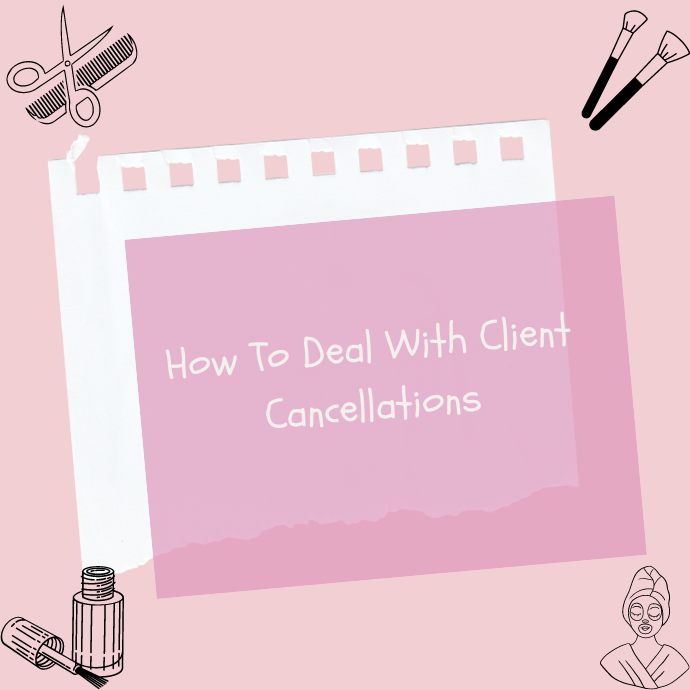 How to Deal With Client Cancellations