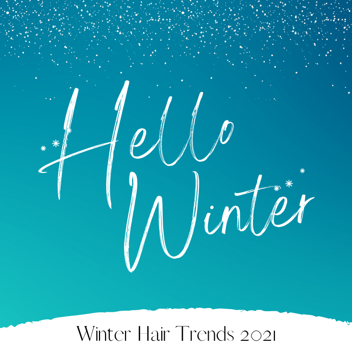 2021 Winter Hair Trends
